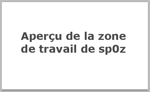 Zone de travail - Aperçu