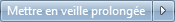 Mettre en veille prolongée