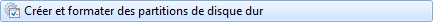 Créer et formater des partitions de disque dur