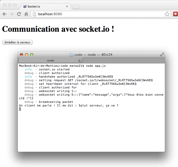 Lorsque le client clique sur le bouton, le serveur réagit immédiatement dans la console