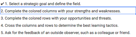 Step 2 is to identify your strengths and weaknesses.