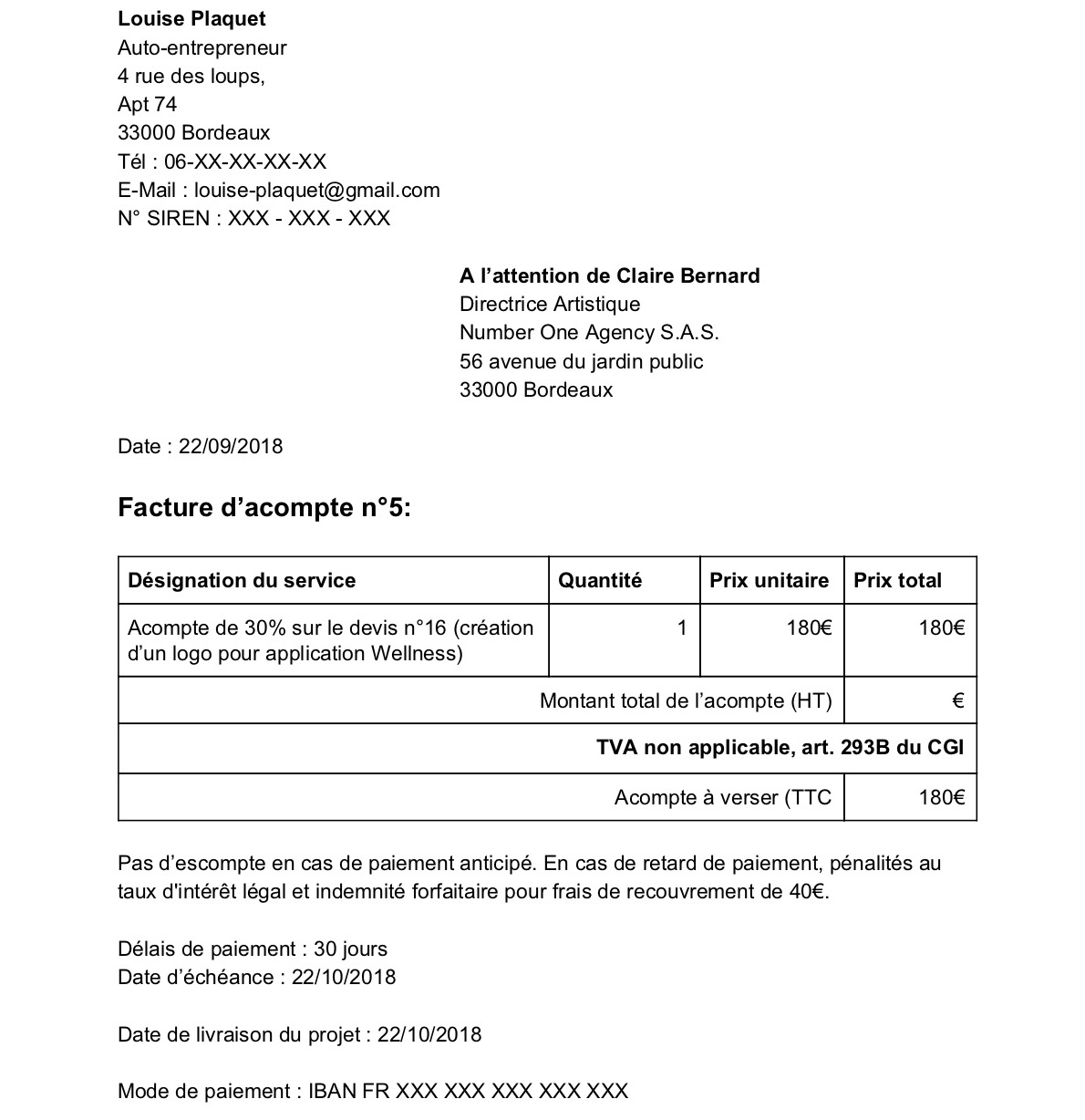 Louise Plaquet Auto-entrepreneur  4 rue des loups, Apt 74 33000 Bordeaux Tél : 06-XX-XX-XX-XX E-Mail : louise-plaquet@gmail.com N° SIREN : XXX - XXX - XXX       A l’attention de Claire Bernard      Directrice Artistique      Number One Agency S.A.S. 5