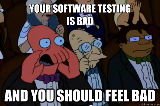 Dr. Zoidberg thinks your tests are bad