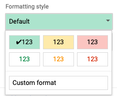 examples of formatting styles which either color the cell in a certain color, or change the text to a certain color