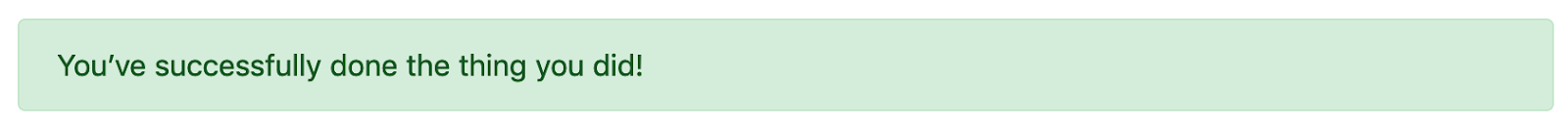 An example of the Bootstrap Alert component with a green background, displaying the text “You’ve successfully done the thing you did!”