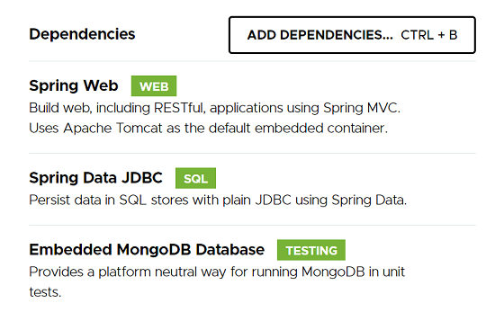 Spring Web, Spring Data JDBC et Embedded MongoDB Database.