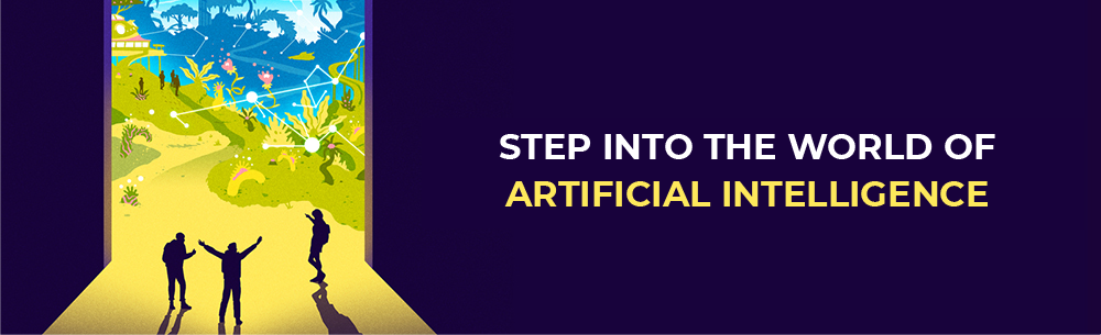 Banner that reads: Step into the world of artificial intelligence.