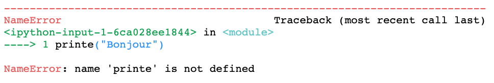 La stack trace nous indique une exception de type NameError dans la première ligne. Ensuite, il donne des détails supplémentaires sur l’erreur. À la ligne 1, la fonction “printe” de “printe(“Bonjour”)” n’est pas définie.