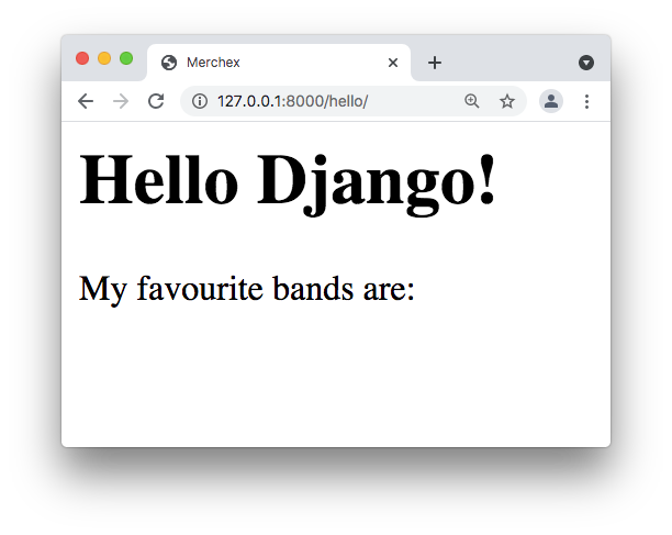 The web page displays Hello Django! My favourite bands are: