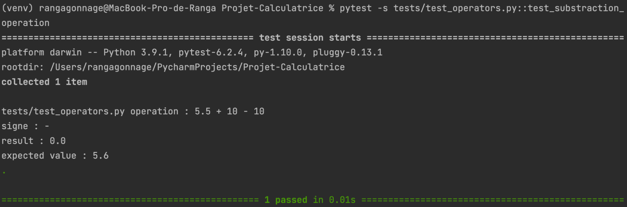La commande `pytest -s tests/test_operators.py::test_substraction_operation` permet de lancer simplement le test `test_substraction_operation`.