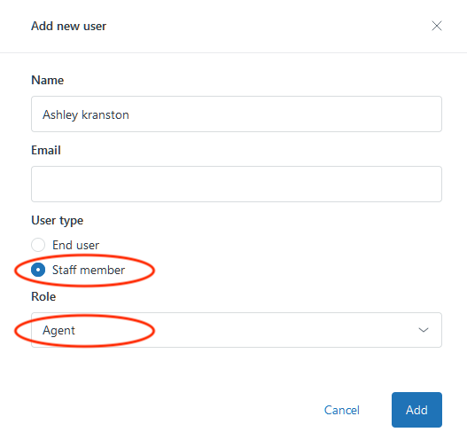 The add new user tab is shown. From top to bottom the fields are: Name; email; user type and role. For user type the options available are end user and staff member; Staff member is selected and circled. For role, Agent is selected from the dropdown menu.