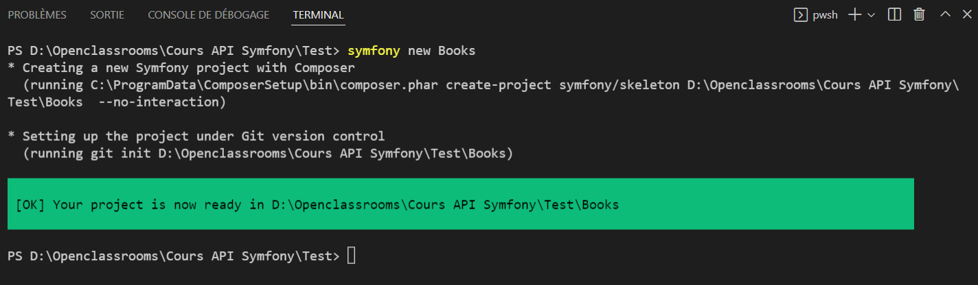 En tapant la commande “symfony new Books”, le terminal crée un nouveau projet et nous informe qu’il est prêt !