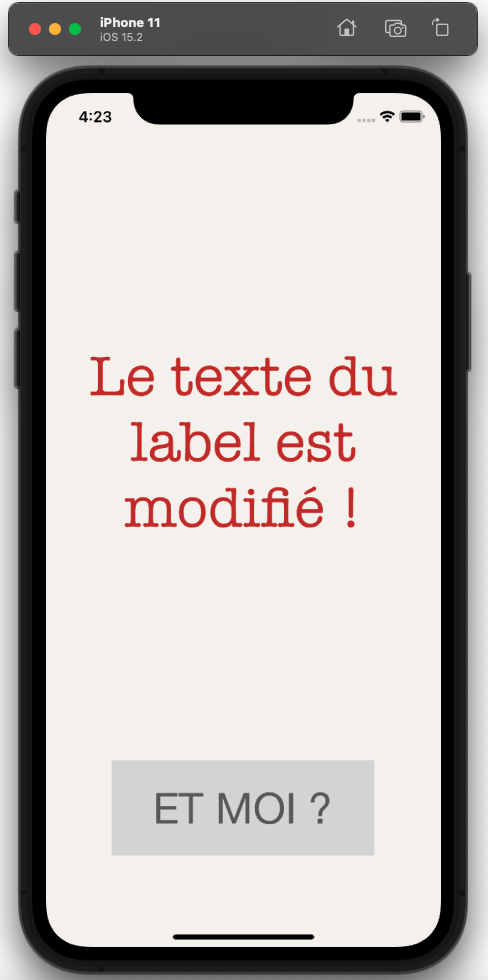 Notre interface iPhone Teki : il est écrit Le texte du label est modifié ! et le bouton Et MOI ? est grisé