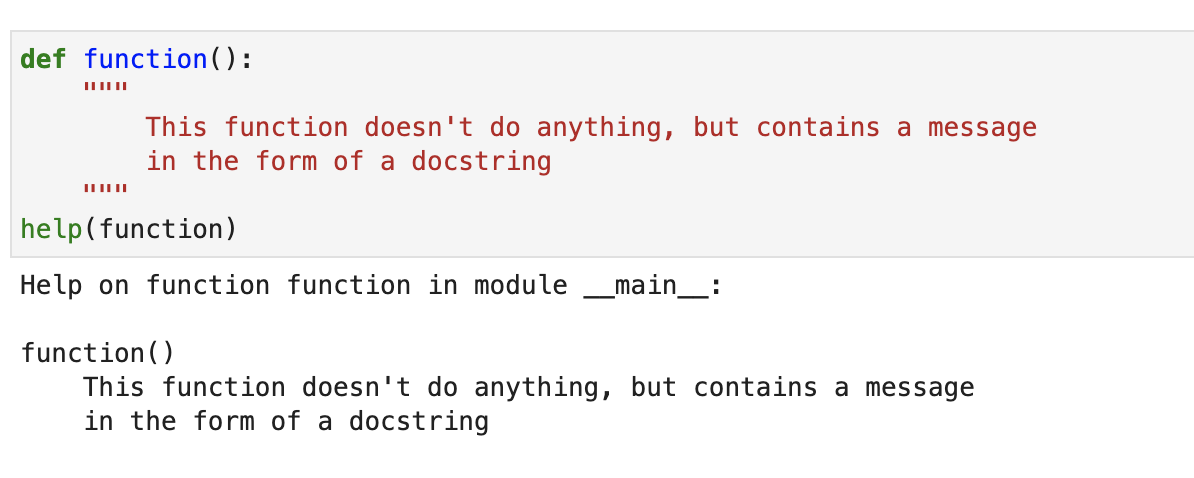 The function “function” we created is passed as a parameter of help, and the result is the docstring’s content.