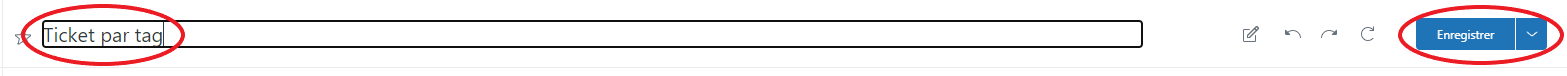 A gauche, le nom du rapport : ticket par tag. Il est indiqué par un cercle rouge. A droit, le bouton Enregistrer, aussi indiqué par un cercle rouge.