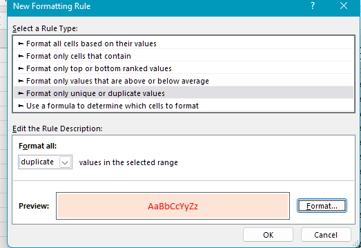 In the dialog box, select “Format only unique or duplicate values,” together with a fill color and font