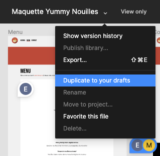 Capture d'écran dans Figma : le bouton Maquette Yummy Nouilles est sélectionné. Un menu se déroule et Duplicate to your drafts est sélectionné.