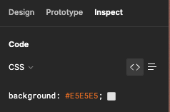 Dans le menu Inspect, on trouve le langage de Code, ici CSS, et une information sur la couleur du background #E5E5E5.