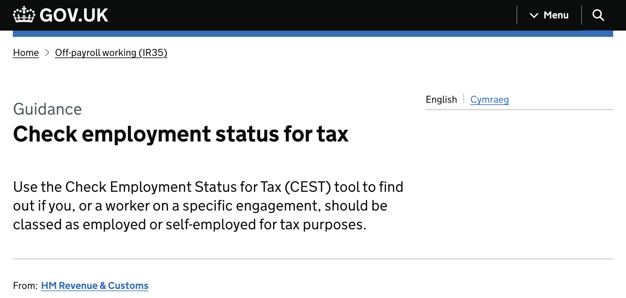 Guidance: Check employment status for tax. English or Cymraeg. Use the Check Employment Status for Tax (CEST) tool to find out if you, or a worker on a specific engagement, should be classed as employed or self-employed for tax purposes.