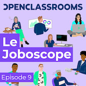 OpenClassrooms - Le Joboscope - Episode 9