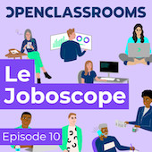 OpenClassrooms - Le Joboscope - Episode 10