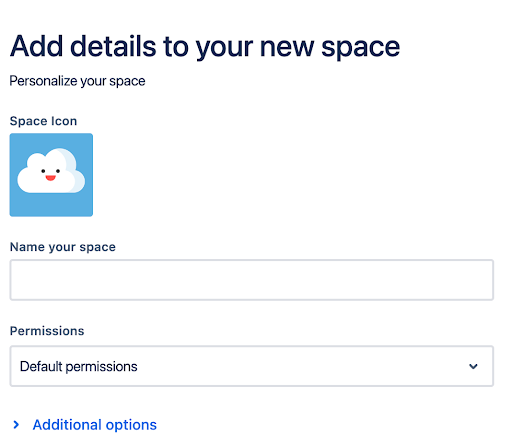 Screenshot showing that you can personalize your space by adding details such as a Name of the space, and defining permissions. There are alos additional options for personalizing the page.