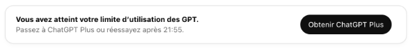 Screenshot du message informant la limite d'utilisation des GPT