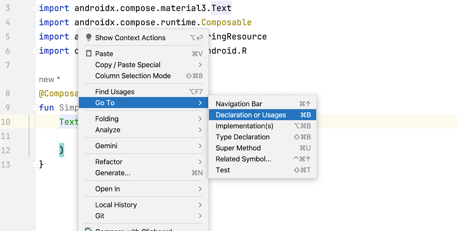 Menu contextuel dans Android Studio. L'utilisateur a fait un clic droit sur le composant Text de Jetpack Compose et a sélectionné l'option Go To puis Declaration or Usages.