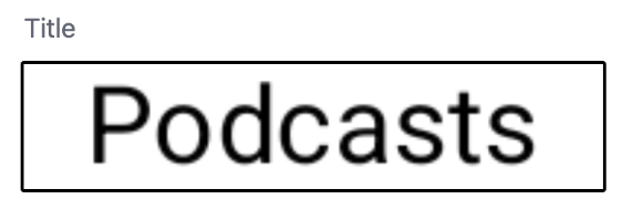 Capture d’écran de la prévisualisation du composant Title. On peut voir le texte Podcasts écrit en noir et une marge à gauche et à droite de 8 DP.