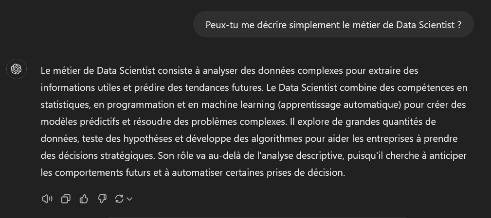 On demande à ChatGPT de décrire simplement le métier de DataScientist et le robot conversationnel répond un paragraphe expliquant ce qu'est ce métier.