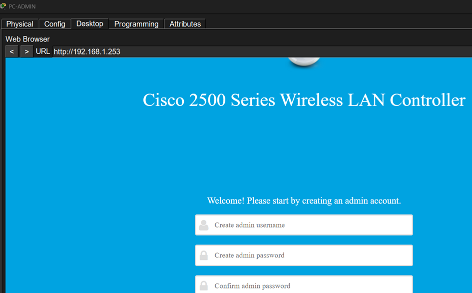 Le PC-ADMIN accède à l’interface web du contrôleur Cisco 2500 via l’IP 192.168.1.253 pour créer un compte administrateur. Trois champs sont affichés : nom, mot de passe, confirmation.